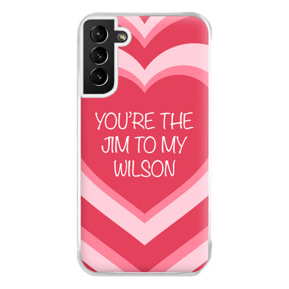 Jim To My Wilson - FND Phone Case for Galaxy S21 Plus