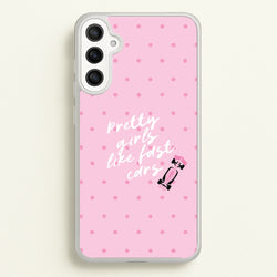 Pretty Girls Like Fast Cars Phone Case - Galaxy A34