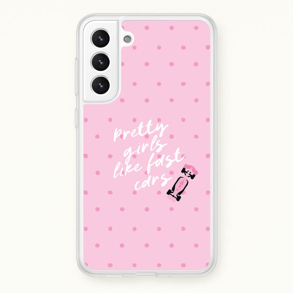 Pretty Girls Like Fast Cars Phone Case - Galaxy S22