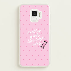 Pretty Girls Like Fast Cars Phone Case - Galaxy S9