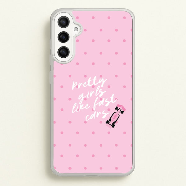 Pretty Girls Like Fast Cars Phone Case - Galaxy A36