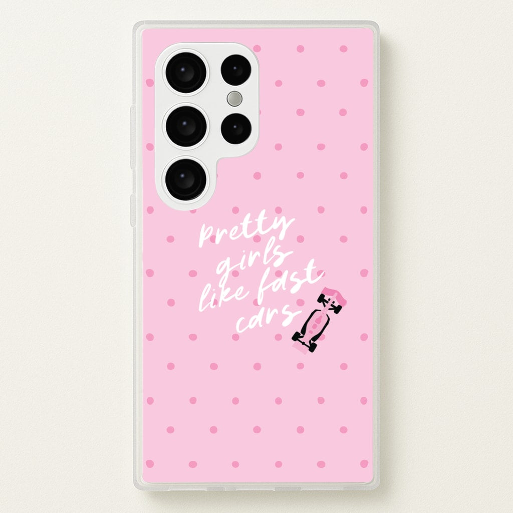 Pretty Girls Like Fast Cars Phone Case - Galaxy S24 Ultra