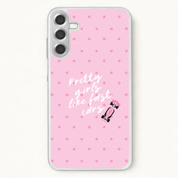 Pretty Girls Like Fast Cars Phone Case - Galaxy A17