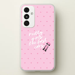 Pretty Girls Like Fast Cars Phone Case - Galaxy A15