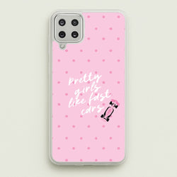 Pretty Girls Like Fast Cars Phone Case - Galaxy A12