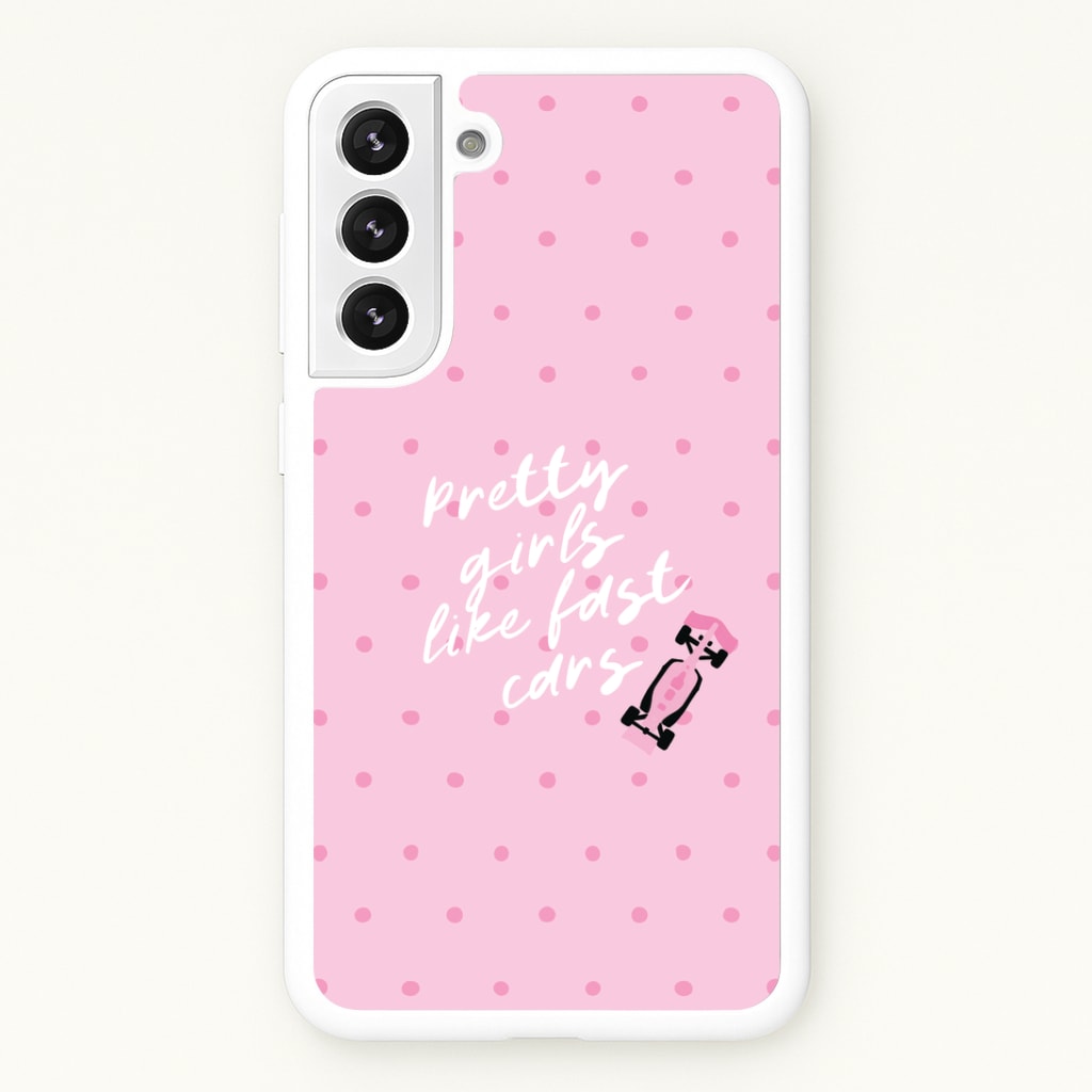 Pretty Girls Like Fast Cars Phone Case - Galaxy S22 Plus