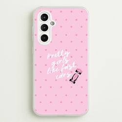 Pretty Girls Like Fast Cars Phone Case - Galaxy A14