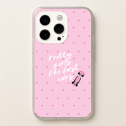 Pretty Girls Like Fast Cars Phone Case - iPhone 14 Pro