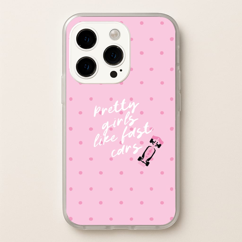 Pretty Girls Like Fast Cars Phone Case - iPhone 14 Pro Max