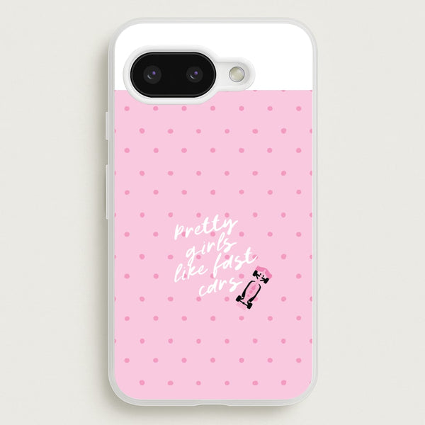 Pretty Girls Like Fast Cars Phone Case - Google Pixel 9a