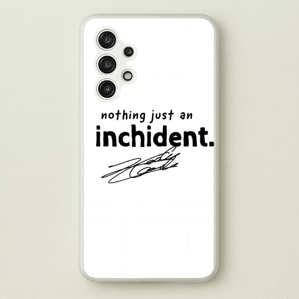 Nothing Just An Inchident - Charles Leclerc Phone Case - Galaxy A13 / Standard