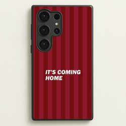 It's Coming Home Phone Case - Galaxy S25 Ultra