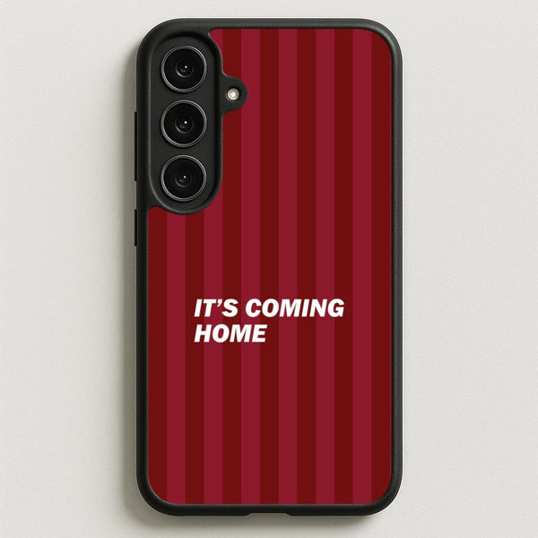 It's Coming Home Phone Case - Galaxy S25FE