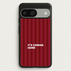 It's Coming Home Phone Case - Google Pixel 9 / 9 Pro