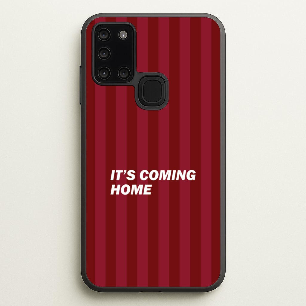 It's Coming Home Phone Case - Galaxy A21s