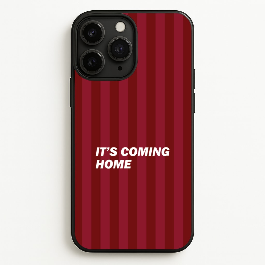 It's Coming Home Phone Case - iPhone 11 Pro Max