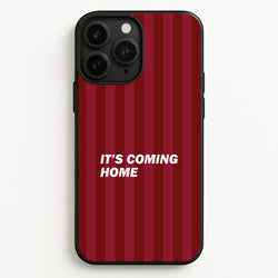 It's Coming Home Phone Case - iPhone 11 Pro Max