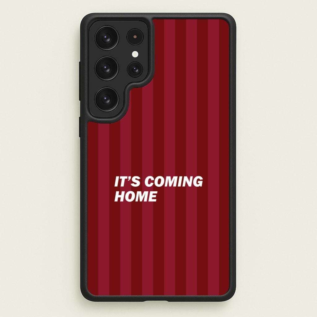 It's Coming Home Phone Case - Galaxy S22 Ultra