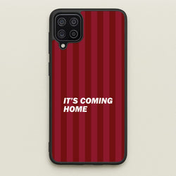 It's Coming Home Phone Case - Galaxy A12