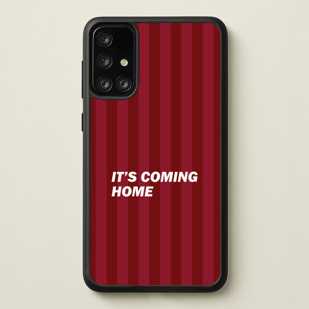 It's Coming Home Phone Case - Galaxy A71