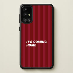 It's Coming Home Phone Case - Galaxy A71