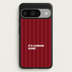 It's Coming Home Phone Case - Google Pixel 10 / 10 Pro