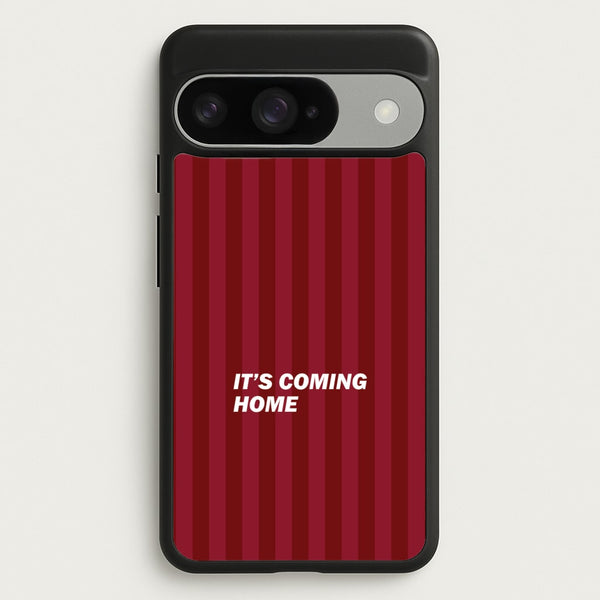 It's Coming Home Phone Case - Google Pixel 10 / 10 Pro