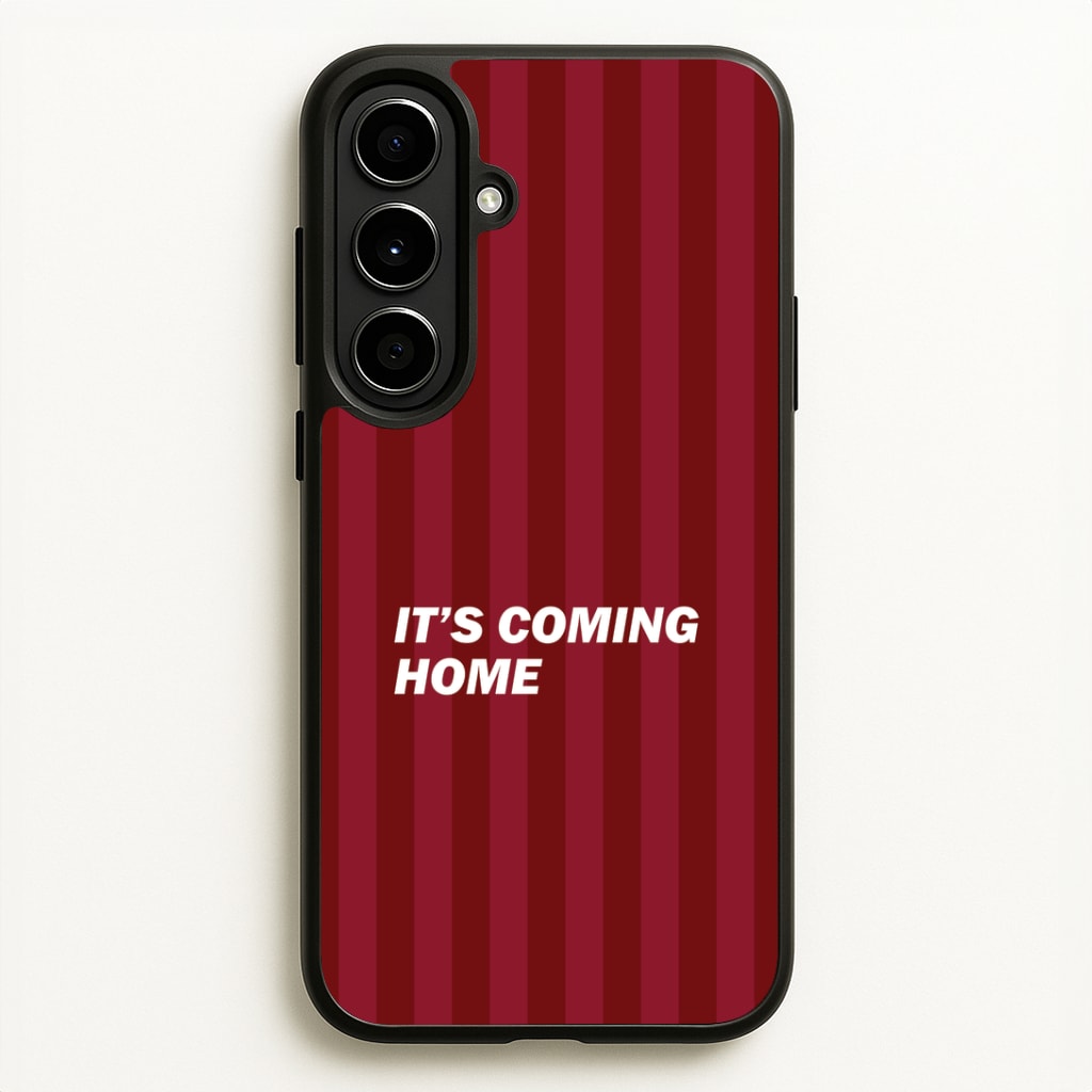 It's Coming Home Phone Case - Galaxy A56