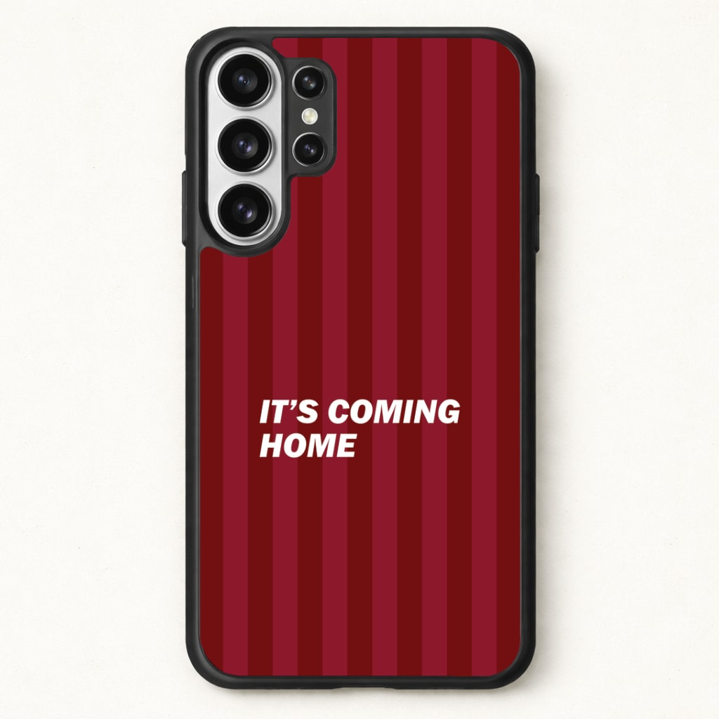 It's Coming Home Phone Case - Galaxy S26 Ultra