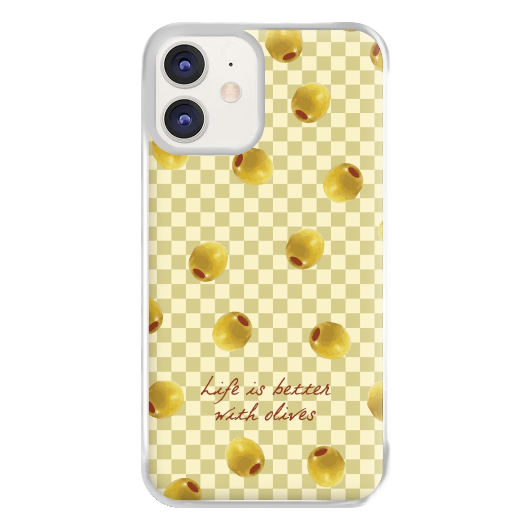 Life Is Better With Olives Phone Case for iPhone 11