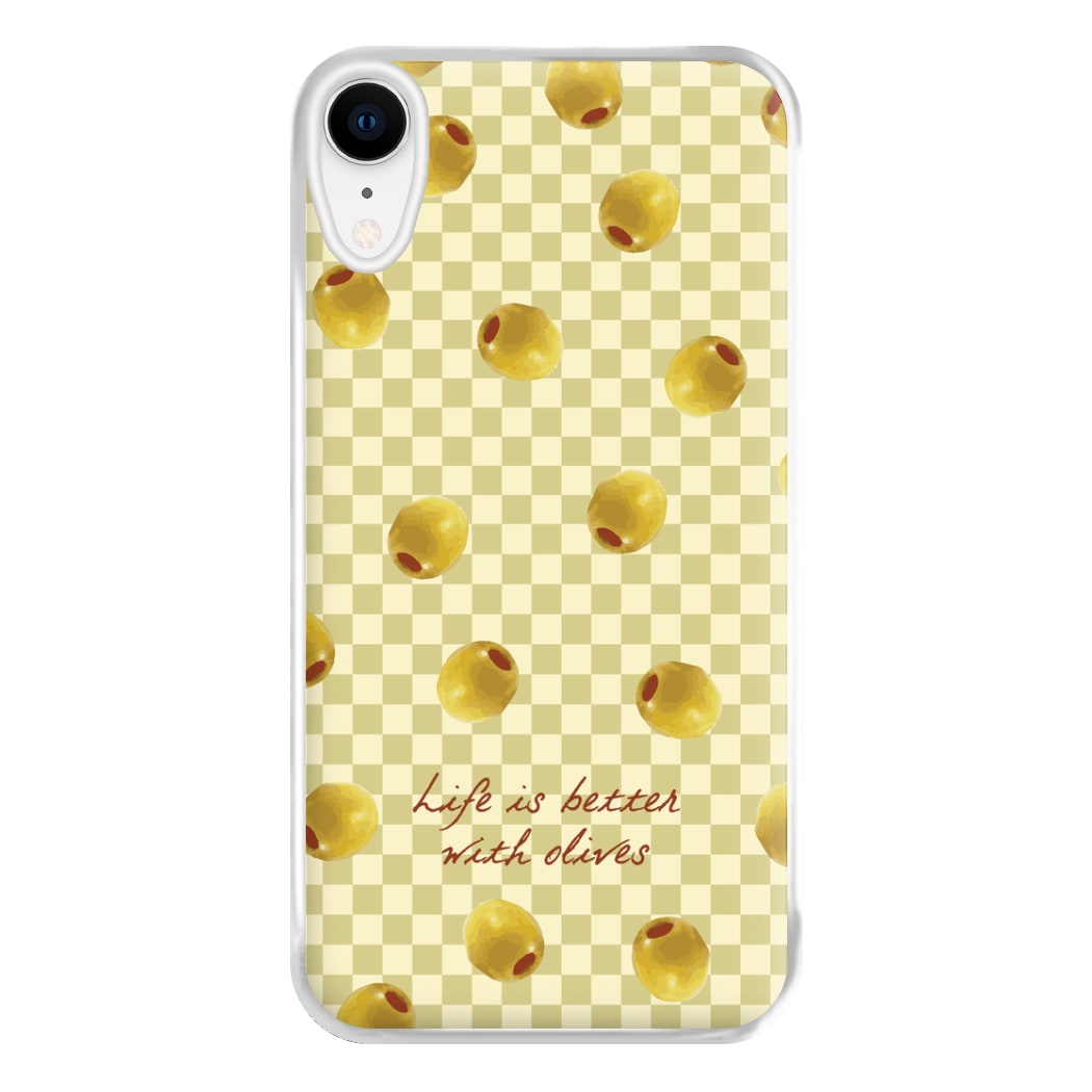 Life Is Better With Olives Phone Case for iPhone XR
