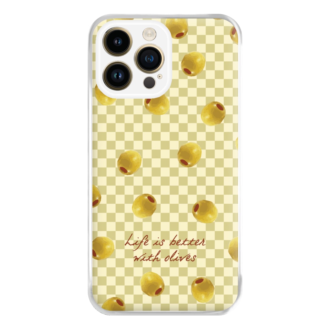Life Is Better With Olives Phone Case for iPhone 14 Pro Max
