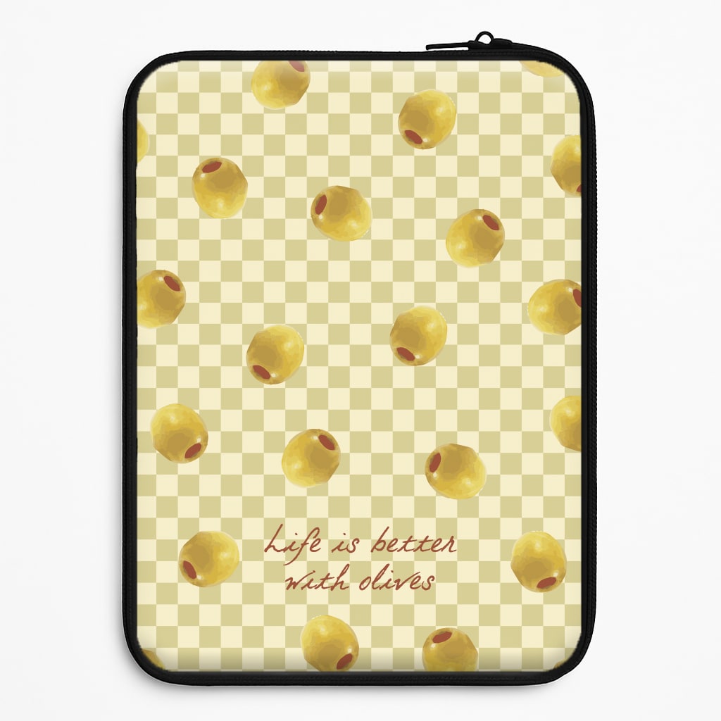 Life Is Better With Olives Universal Laptop Sleeve