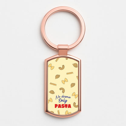No Drama, Only Pasta Rose Gold Keyring