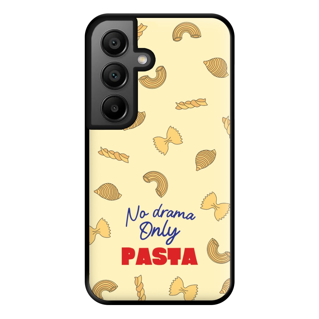 No Drama, Only Pasta Phone Case for Galaxy A56