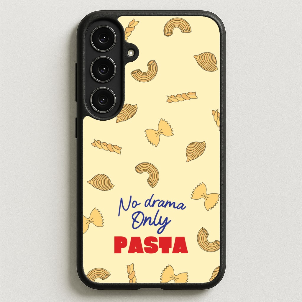 No Drama, Only Pasta Phone Case for Galaxy S25FE