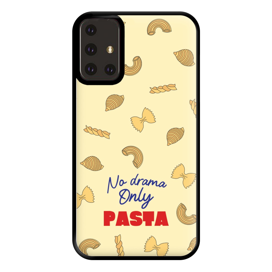 No Drama, Only Pasta Phone Case for Galaxy A71