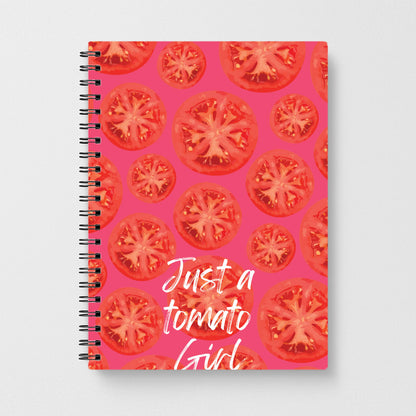Just A Tomato Girl Notebook