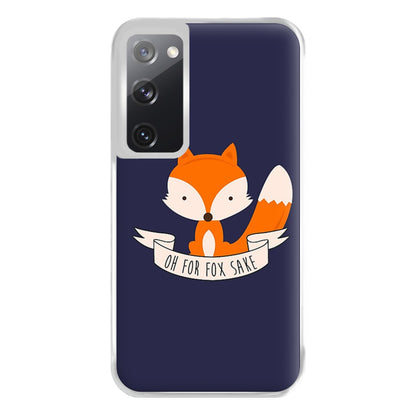 Oh For Fox Sake Phone Case for Galaxy S20FE