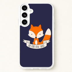 Oh For Fox Sake Phone Case for Galaxy S26 Plus