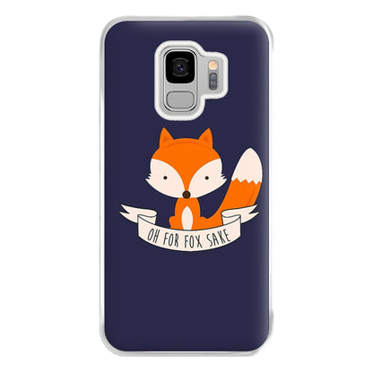 Oh For Fox Sake Phone Case for Galaxy S9 Plus