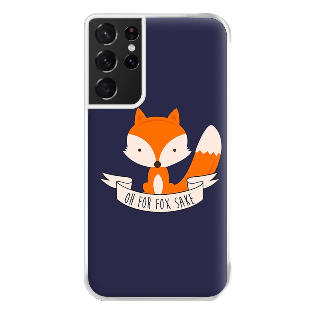 Oh For Fox Sake Phone Case for Galaxy S21 Ultra