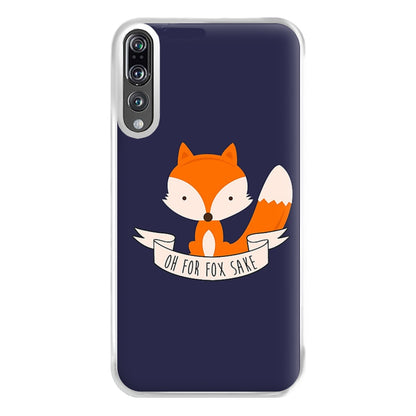 Oh For Fox Sake Phone Case for Huawei P20 Pro