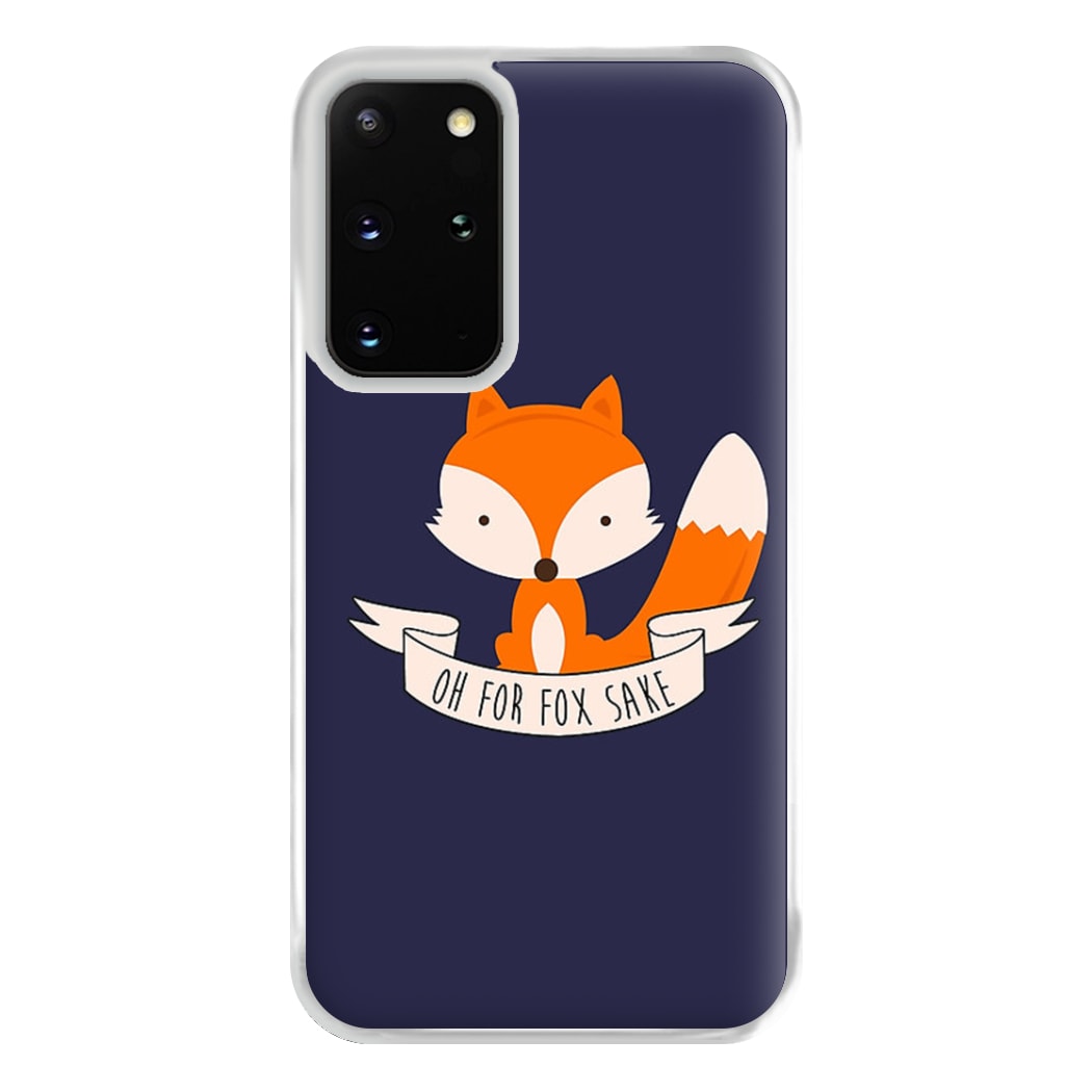 Oh For Fox Sake Phone Case for Galaxy S20 Plus