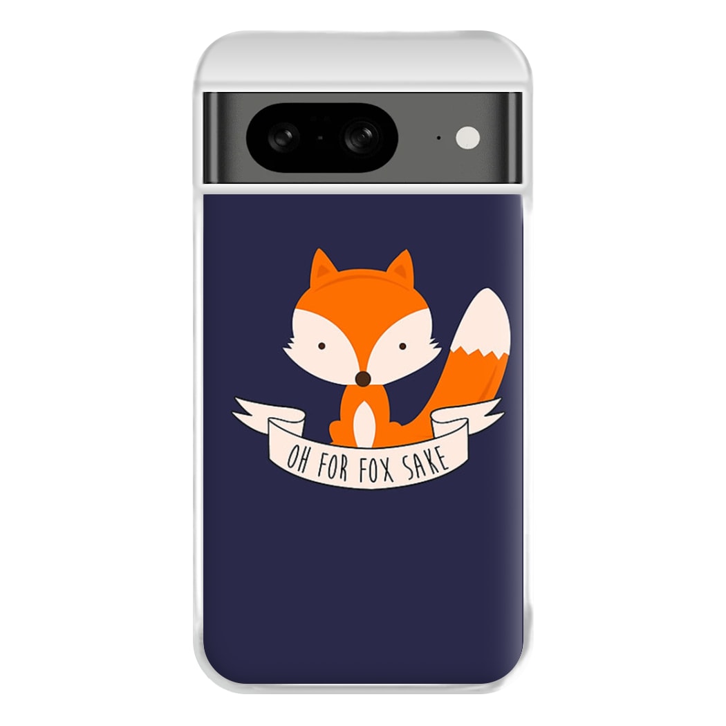 Oh For Fox Sake Phone Case for Google Pixel 8