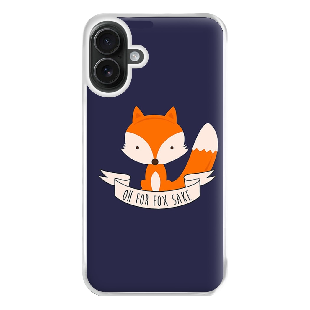 Oh For Fox Sake Phone Case for iPhone 16 Plus