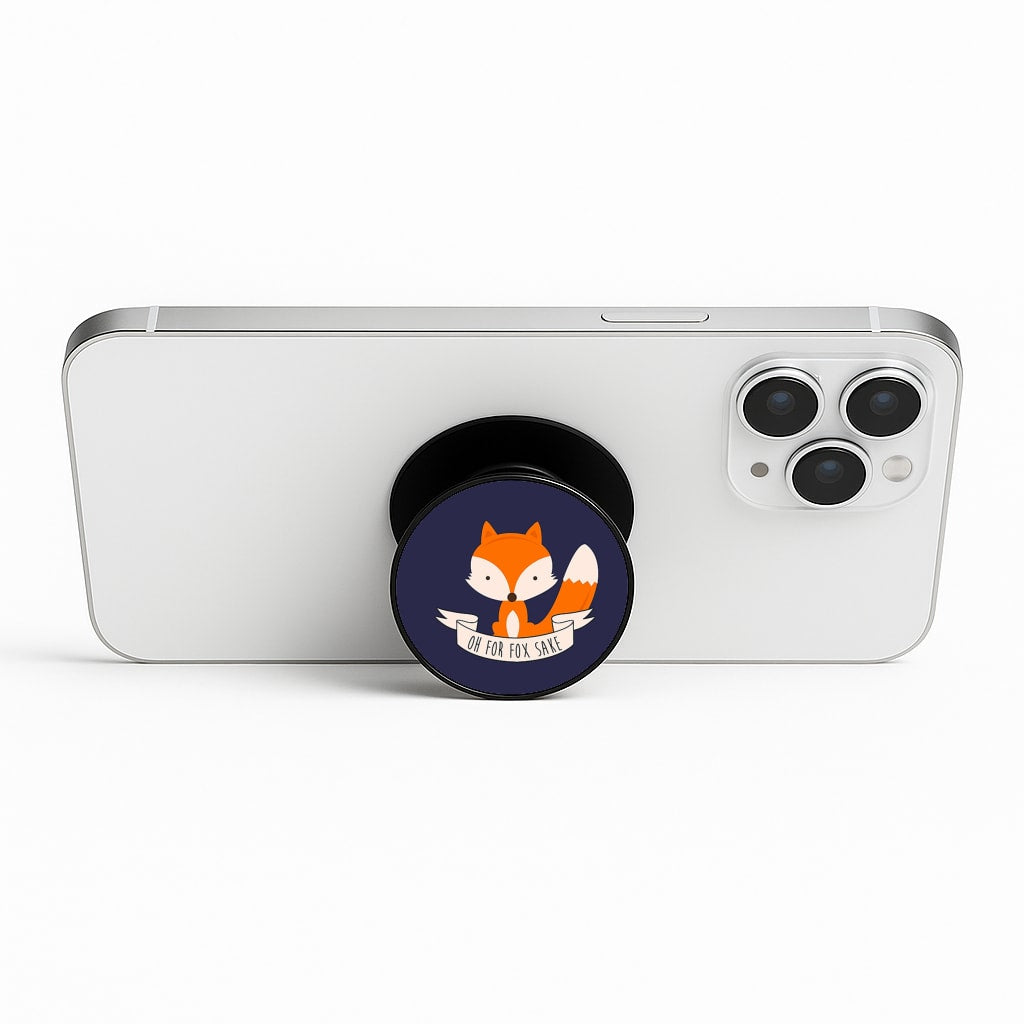 Oh For Fox Sake Phone Stand