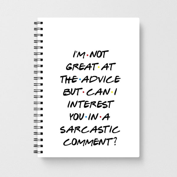 Can I Interest You In A Sarcastic Comment? Friends Notebook - Fun Cases