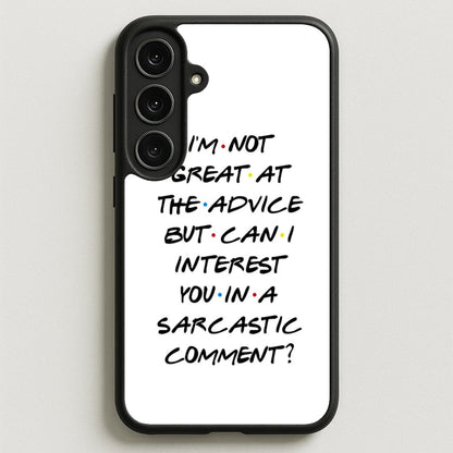 Can I Interest You In A Sarcastic Comment Phone Case for Galaxy S25FE