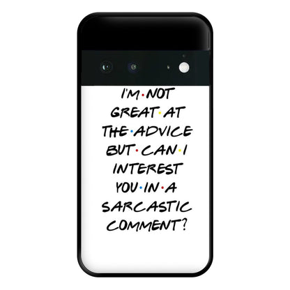 Can I Interest You In A Sarcastic Comment Phone Case for Google Pixel 6a